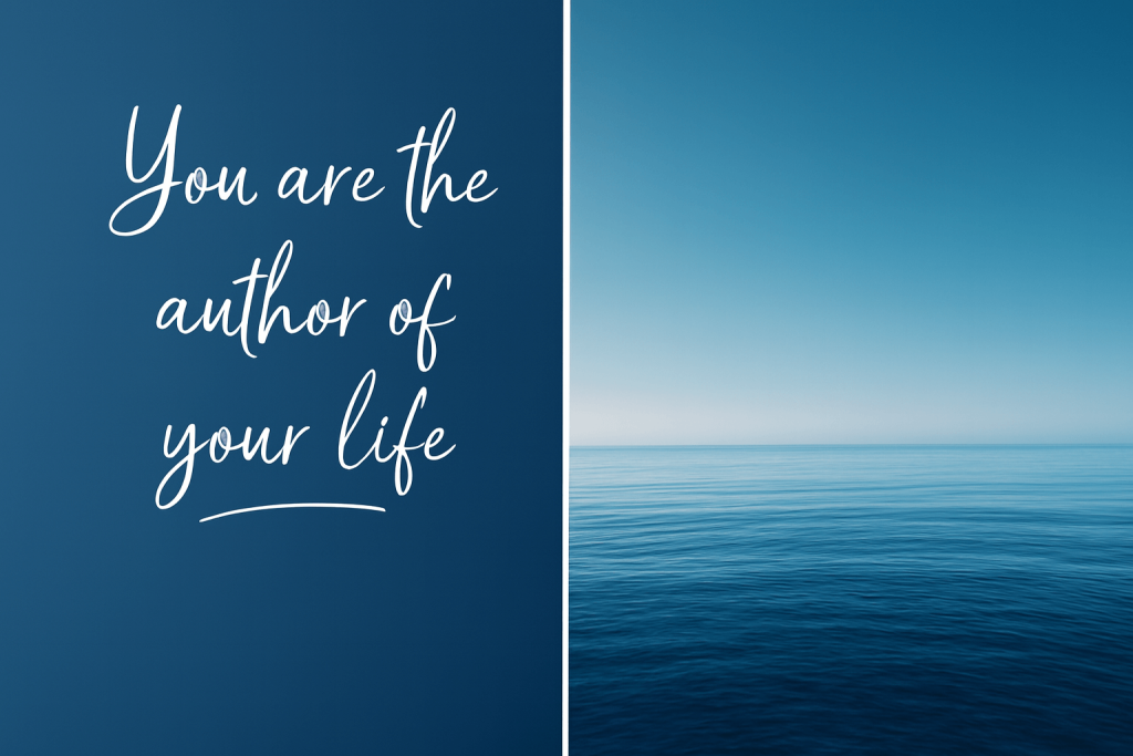 You are the author of your life